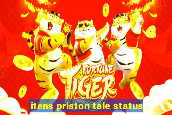 itens priston tale status